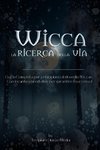 Wicca la Ricerca della via