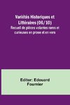 Variétés Historiques et Littéraires (06/10); Recueil de piéces volantes rares et curieuses en prose et en vers