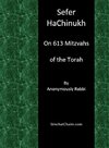 Sefer HaChinukh - On 613 Mitzvahs of the Torah