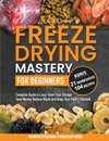 Freeze Drying Mastery for Beginners