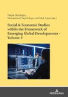 Social & Economic Studieswithin the Framework of Emerging Global Developments - Volume 4