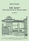 350 Jahre?