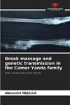 Break massage and genetic transmission in the Camer Yanda family