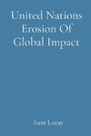 United Nations Erosion Of Global Impact