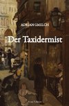 Der Taxidermist (Historischer Roman, Frankreich, Paris)