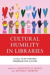 Cultural Humility in Libraries