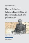 Martin Schreiner between Islamic Studies and 