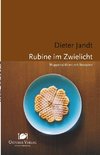 Rubine im Zwielicht