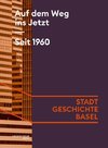 Auf dem Weg ins Jetzt. Seit 1960