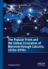 The Popular Front and the Global Circulation of Marxism through Calcutta, 1920s-1970s