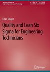 Quality and Lean Six Sigma for Engineering Technicians