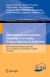 Information and Communication Technologies in Education, Research, and Industrial Applications