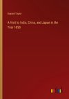 A Visit to India, China, and Japan in the Year 1853