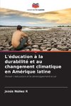 L'éducation à la durabilité et au changement climatique en Amérique latine