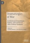 Dramaturgies of War