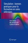 Simulation : bonnes pratiques pour la formation en soins infirmiers