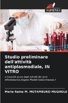 Studio preliminare dell'attività antiplasmodiale, IN VITRO