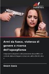 Armi da fuoco, violenza di genere e ricerca dell'uguaglianza