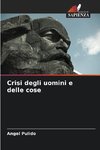 Crisi degli uomini e delle cose