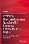 Exploring the Cross-Language Transfer of L1 Rhetorical Knowledge in L2 Writing