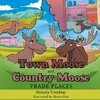 City Moose and Wilderness Moose Trade Places