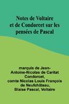 Notes de Voltaire et de Condorcet sur les pensées de Pascal