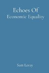 Echoes Of Economic Equality