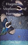 Fragments, Moments, and Harmonies