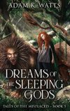 Dreams of the Sleeping Gods