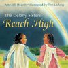 The Delany Sisters Reach High