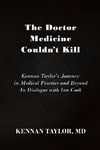 The Doctor Medicine Couldn't Kill