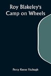 Roy Blakeley's Camp on Wheels