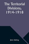 The Territorial Divisions, 1914-1918