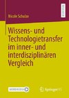 Wissens- und Technologietransfer im inner- und interdisziplinären Vergleich