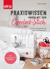 Praxiswissen - Nähen mit dem Coverlock-Stich