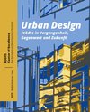 Urban Design. Städte in Vergangenheit, Gegenwart und Zukunft