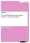 Die industrielle Regenwaldnutzung in Brasilien (7. Klasse Geographie)