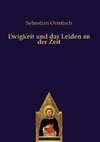 Ewigkeit und das Leiden an der Zeit