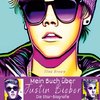 Mein Buch über  Justin Bieber