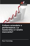 Cultura aziendale e performance: La leadership è l'anello mancante?