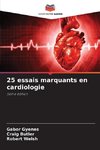 25 essais marquants en cardiologie