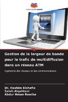 Gestion de la largeur de bande pour le trafic de multidiffusion dans un réseau ATM