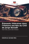 Éléments littéraires dans l'Histoire secrète du Chili de Jorge Baradit