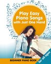 Play Easy Piano Songs with just One Hand