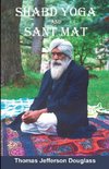 Shabd Yoga and Sant Mat