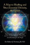 A Map to Healing and Your Essential Divinity, Revisited