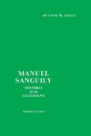 MANUEL SANGUILY. HISTORIA DE UN CIUDADANO CUBANO