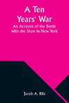 A Ten Years' War