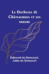 La Duchesse de Châteauroux et ses soeurs