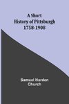 A short history of Pittsburgh